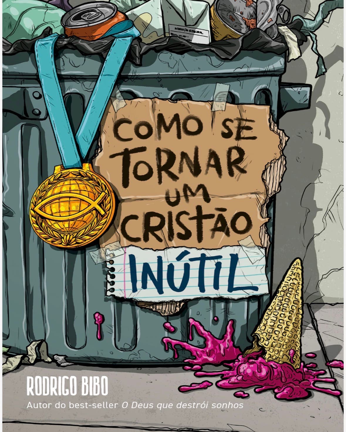 Como se tornar um cristão inútil 